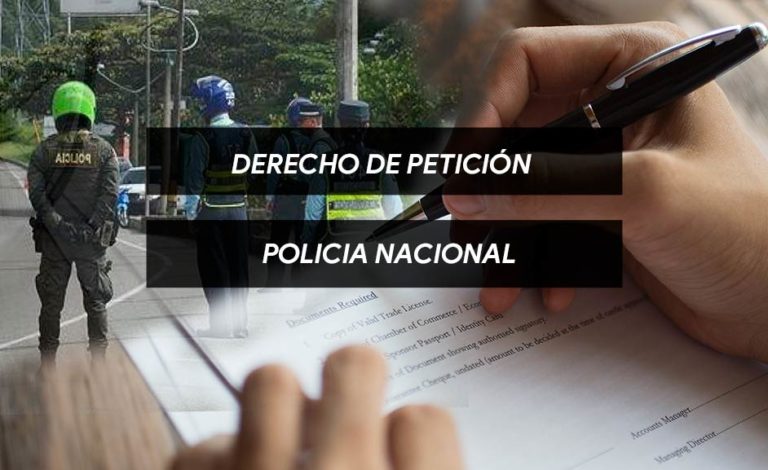 como hacer un derecho de petición para la Policía Nacional